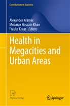 Mobara Hossain Khan, Mobarak Hossain Khan, Mobarak Hossain Khan, Frauke Kraas, Alexander Krämer - Health in Megacities and Urban Areas