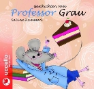 Sabine Kammerl, Johannes Steck, Johannes Erzähler: Steck - G'schichten vom Professor Grau, Hochdeutsch, Audio-CD (Hörbuch)