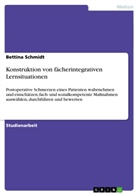 Bettina Schmidt - Konstruktion von fächerintegrativen Lernsituationen