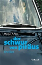 Markus A Will, Markus A. Will - Der Schwur von Piräus