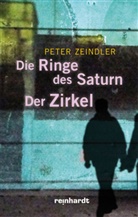Peter Zeindler - Die Ringe des Saturn. Der Zirkel