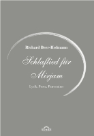 Richard Beer-Hofmann, Michael M Schardt, Michael M. Schardt, Michae M Schardt, Michael M Schardt, Michael M. Schardt... - Schlaflied für Myriam