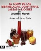 Lourdes March Ferrer - El libro de las mermeladas, confituras, jaleas y licores