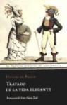 Honoré de Balzac, Honore de Balzac - TRATADO DE LA VIDA ELEGANTE