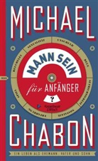 Michael Chabon - Mann sein für Anfänger