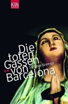 Stefanie Kremser - Die toten Gassen von Barcelona