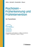 Andrea Bechdolf, Andreas Bechdolf, Hein Häfner, Heinz Häfner, Joa Klosterkötter, Joachim Klosterkötter... - Psychosen - Früherkennung und Frühintervention
