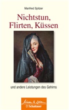 Manfred Spitzer, Wul Bertram, Wulf Bertram - Nichtstun, Flirten, Küssen und andere Leistungen des Gehirns
