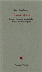 Peter Engelmann - Dekonstruktion