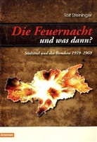 Rolf Steininger - Die Feuernacht - und was dann?