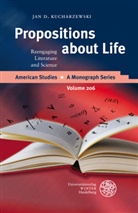 Jan D Kucharzewski, Jan D. Kucharzewski - Propositions about Life