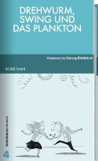 Boris Vian - Drehwurm, Swing und das Plankton