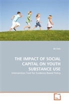 Ali Ünlü - THE IMPACT OF SOCIAL CAPITAL ON YOUTH SUBSTANCE USE