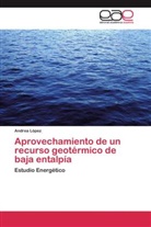 Andrea López - Aprovechamiento de un recurso geotérmico de baja entalpía