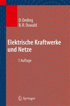 Dietric Oeding, Dietrich Oeding, Bernd R. Oswald, Bernd Rüdiger Oswald - Elektrische Kraftwerke und Netze