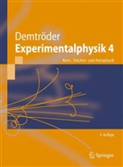 Wolfgang Demtröder - Experimentalphysik - 4: Kern-, Teilchen- und Astrophysik