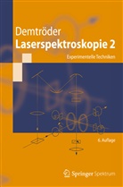Wolfgang Demtröder - Laserspektroskopie. Bd.2