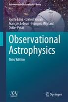 François Lebrun, François et al Lebrun, Pierr Léna, Pierre Léna, François Mignard, Didier Pelat... - Observational Astrophysics