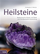 Christoph A. Weidner, Christopher A Weidner, Christopher A. Weidner - Heilsteine