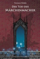Thomas Weber, Jan Radermacher - Der Tod der Märchenmacher
