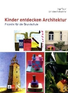 Kretschmer, Christine Kretschmer, Inge Kretschmer, Saue, Ing Sauer, Inge Sauer - Kinder entdecken Architektur
