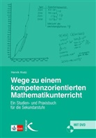 Henrik Kratz - Wege zu einem kompetenzorientierten Mathematikunterricht, m. 1 DVD-ROM