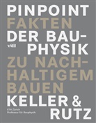 Iván Antón, Bern, Bruno Keller, Stephan Rutz, ETH Zürich Professur f. Bauphysik - Pinpoint - Fakten der Bauphysik zu nachhaltigem Bauen