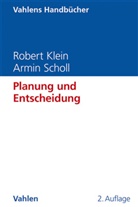 Klei, Rober Klein, Robert Klein, Scholl, Armin Scholl - Planung und Entscheidung