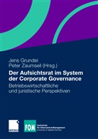 Jen Grundei, Jens Grundei, Zaumseil, Zaumseil, Peter Zaumseil - Der Aufsichtsrat im System der Corporate Governance