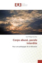 Jean-Philippe Gauthier, Gauthier-j - Corps abuse, parole interdite