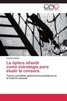 Angelika Natter - La óptica infantil como estrategia para eludir la censura