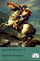 Alexandre Dumas, Alexandre Dumas d Ä, Alexandre Dumas d. Ä. - Napoleon Bonaparte
