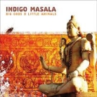 Indigo Masala - Big Gods & Little Animals, Audio-CD (Hörbuch)