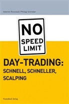 Rossiwal, Valentin Rossiwall, Schröder, Philip Schröder, Philipp Schröder - Daytrading: schnell, schneller, scalping