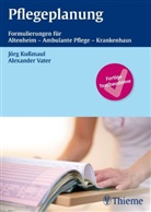 Kussmau, Jör Kussmaul, Jörg Kußmaul, Uwe Reinhold, Vater, Alexander Vater - Pflegeplanung