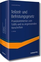 Manfre Arnold, Manfred Arnold, Edit Gräfl, Edith Gräfl, Andreas Imping, Andreas (Dr. Imping... - Teilzeit- und Befristungsgesetz (TzBfG), Kommentar, m. CD-ROM