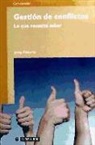 Josep Redorta Lorente - Gestión de conflictos : lo que necesita saber