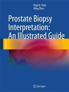 Rajal Shah, Rajal B. Shah, Ming Zhou - Prostate Biopsy Interpretation