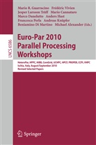 Michael Alexander, Mario Cannataro, Marco Danelutto, Beniamino Di Martino, Benjamino Di Martino, Mario R. Guarracino... - Euro-Par 2010, Parallel Processing Workshops