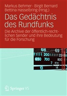 Behme, Markus Behmer, Bernar, Birgi Bernard, Birgit Bernard, Hasselbring... - Das Gedächtnis des Rundfunks