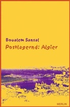 Bouale Sansal, Boualem Sansal, Reiner Wandler - Postlagernd: Algier