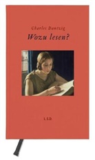 Charles Dantzig - Wozu lesen?