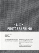 Timm Rautert - No Photographing