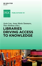 Theo Bothma, Theo ID Bothma, Theo J. D. Bothma, Theo J D Bothma, Jesus Lau, Jesús Lau... - Libraries Driving Access to Knowledge