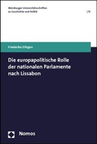 Friederike Dittgen - Die europapolitische Rolle der nationalen Parlamente nach Lissabon
