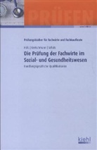 Frank Höfs, Dirk Kretschmann, Christiane Schütz - Die Prüfung der Fachwirte im Sozial- und Gesundheitswesen