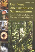Norbert Paul - Der Neue Abendländische Schamanismus