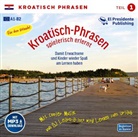 Horst D. Florian - Kroatisch-Phrasen spielerisch erlernt, 1 Audio-CD. Tl.1 (Audio book)