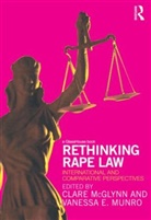 Clare McGlynn, Clare (Durham University Mcglynn, Clare Munro Mcglynn, Clare McGlynn, Clare (Durham University Mcglynn, McGlynn Clare... - Rethinking Rape Law