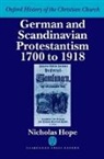 Nicholas Hope, Nicholas (Lecturer in History Hope, Hope Nicholas - German and Scandinavian Protestantism 1700-1918